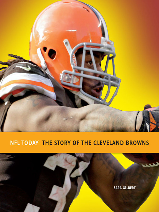 Title details for The Story of the Cleveland Browns by Sara Gilbert - Available